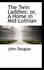 The Twin Laddies: Or, a Home in Mid-Lothian