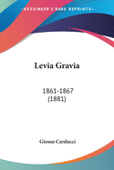Levia Gravia: 1861-1867 (1881)