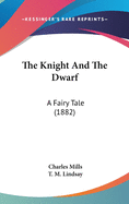 The Knight and the Dwarf - A Fairy Tale