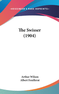The Swisser (1904)