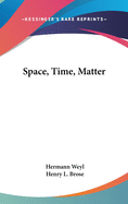 Space, time, matter.