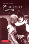 Shakespeare's Women: Performance and Conception