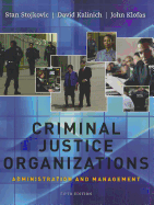 Criminal Justice Organizations: Administration and Management