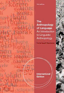 The Anthropology of Language: An Introduction to Linguistic Anthropology