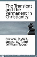 The Transient and the Permanent in Christianity