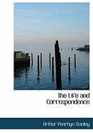 The Life and Correspondence
