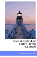 Practical Handbook of Modern Library Cataloging