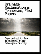 Drainage Reclamation in Tennessee, First Papers