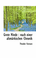 Grete Minde: Nach Einer Altmarkischen Chronik