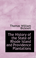 The History of the State of Rhode Island and Providence Plantations