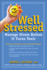 Well Stressed: Manage Stress Before It Turns Toxic