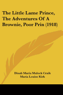 The Little Lame Prince, the Adventures of a Brownie, Poor Prin (1918)