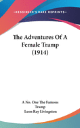 The Adventures of a Female Tramp (1914)