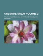 Cheshire Sheaf Volume 2
