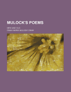 Mulock's Poems; New and Old
