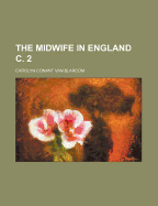 The Midwife in England C. 2