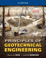 Principles of Geotechnical Engineering: SI Version