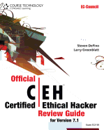 Official Certified Ethical Hacker Review Guide, for Version 7.1: Exam 312-50