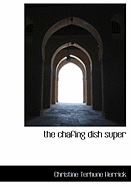 The Chafing Dish Super