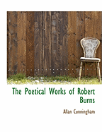 The Poetical Works of Robert Burns