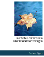 Geschichte Der Grossen Amerikanischen Verm Gen