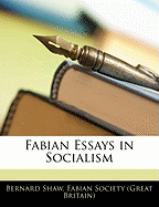 Fabian Essays in Socialism