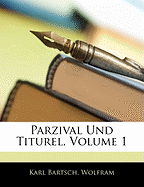 Parzival Und Titurel, Volume 1