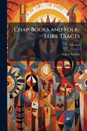 Chap-Books and Folk-Lore Tracts, Volume 2