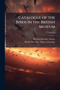 Catalogue of the Birds in the British Museum, Volume 6