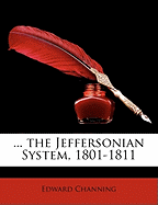 The Jeffersonian System, 1801-1811
