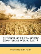Friedrich Schleiermacher's S Mmtliche Werke. Dritte Abtheilung, Achter Band.