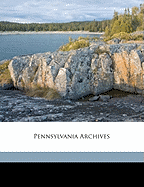 Pennsylvania Archives ..