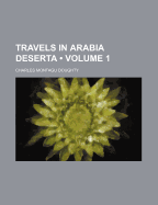 Travels in Arabia Deserta