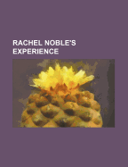 Rachel Noble's Experience