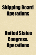 Shipping Board Operations; Hearings Before Select Committee on U.S. Shipping Board Operations, House of Representatives, Sixty-Sixth Congress, Second -[Third] Session Volume 13-14