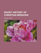 Short History of Christian Missions
