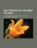 Wild Sports of the West Volume 1; With Legendary Tales, and Local Sketches