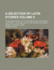 A Selection of Latin Stories Volume 8; From Manuscripts of the Thirteenth and Fourteenth Centuries a Contribution to the History of Fiction During the Middle Ages