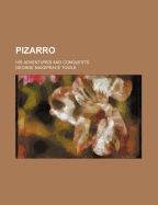 Pizarro, His Adventures and Conquests