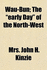 Wau-Bun; The "Early Day" of the North-West