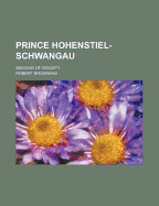 Prince Hohenstiel-Schwangau: Saviour of Society