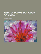 What a young boy ought to know