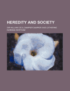 9781151456694: Heredity and Society (Used, New, Out-of-Print ... 9781151456694: Heredity and Society (Used, New, Out-of-Print ...