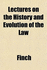 Lectures on the History and Evolution of the Law (Paperback)