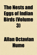 The Nests and Eggs of Indian Birds