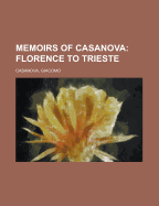 Memoirs of Casanova - Volume 29; Florence to Trieste