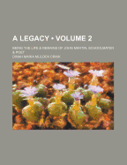 A Legacy (Volume 2); Being the Life