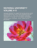National University Volume 4-11; Hearings Before the Committee on Education, House of Representatives, Sixty-Third Congress, Second Session on H. R. 11749, a Bill to Create a National University at the Seat of the Federal Government