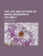 The Life and Letters of Maria Edgeworth (V. 2)