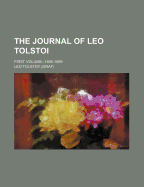 The Journal of Leo Tolstoi; First Volume--1895-1899